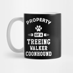 Treeing walker coonhound - Property of a treeing walker coonhound Mug